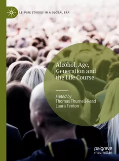 Alcohol, Age, Generation and the Life Course