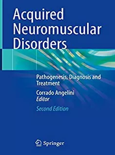 Acquired Neuromuscular Disorders: Pathogenesis, Diagnosis and Treatment