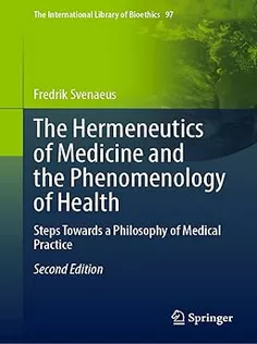 The Hermeneutics of Medicine and the Phenomenology of Health