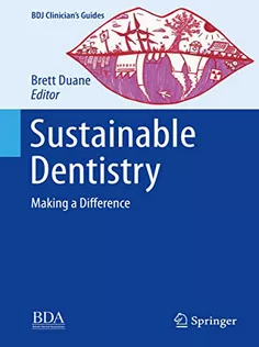 Sustainable Dentistry: Making A Difference
