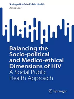 9783031091902 Balancing the Socio-political and Medico-ethical Dimensions of HIV