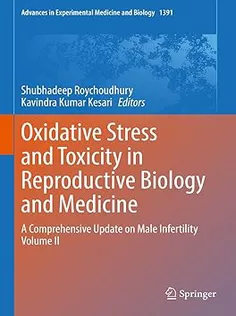 Oxidative Stress and Toxicity in Reproductive Biology and Medicine