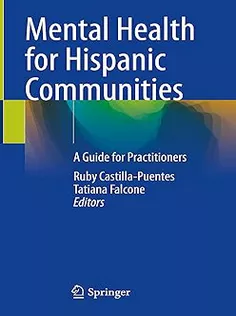 Mental Health for Hispanic Communities: A Guide for Practitioners