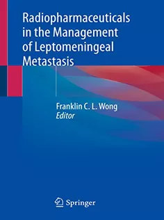 9783031142901 Radiopharmaceuticals in the Management of Leptomeningeal Metastasis