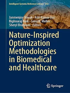 NatureInspired Optimization Methodologies in Biomedical and Healthcare