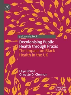 Decolonising Public Health Through Praxis
