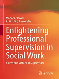 Enlightening Professional Supervision in Social Work: Voices and Virtues of Supervisors