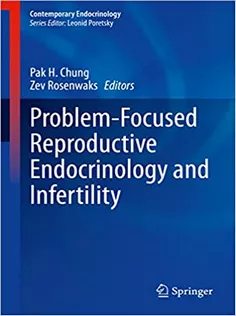 Problem-Focused Reproductive Endocrinology and Infertility