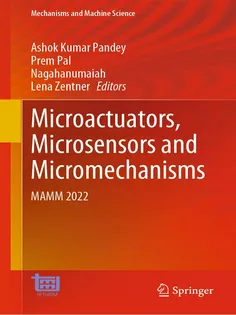 Microactuators, Microsensors and Micromechanisms
