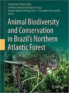 Animal Biodiversity and Conservation in Brazil's Northern Atlantic Forest