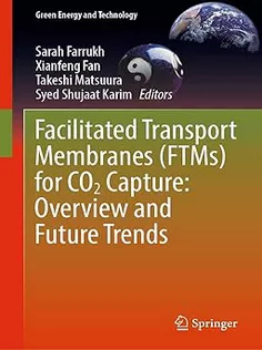 Facilitated Transport Membranes (FTMs) for CO2 Capture: Overview and Future Trends