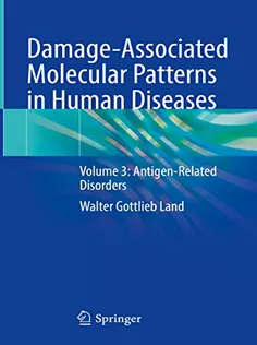Damage-Associated Molecular Patterns in Human Diseases: Volume 3