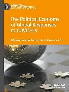 The Political Economy of Global Responses to COVID19