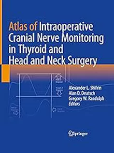Atlas of Intraoperative Cranial Nerve Monitoring in Thyroid and Head and Neck Surgery