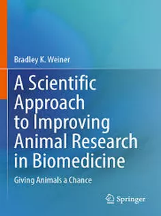 A Scientific Approach to Improving Animal Research in Biomedicine