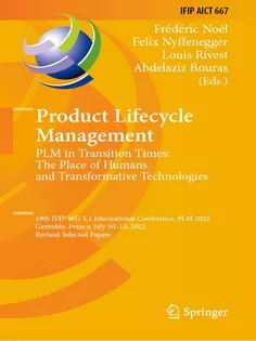 9783031251825 Product Lifecycle Management. PLM in Transition Times: The Place of Humans and Transformative Techn
