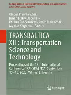 TRANSBALTICA XIII: Transportation Science and Technology