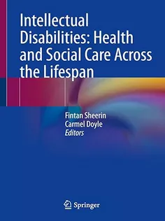 Intellectual Disabilities: Health and Social Care Across the Lifespan