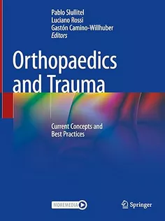 Orthopaedics and Trauma: Current Concepts and Best Practices