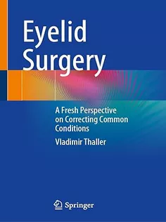 9783031315268 Eyelid Surgery: A Fresh Perspective on Correcting Common Conditions