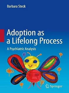 Adoption As A Lifelong Process A Psychiatric Analysis