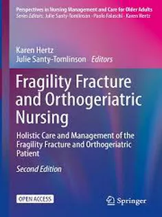 Fragility Fracture and Orthogeriatric Nursing: Holistic Care and Management of the Fragility Fracture and Orthogeriatric