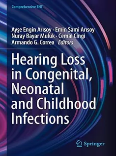 9783031384943 Hearing Loss in Congenital, Neonatal and Childhood Infections