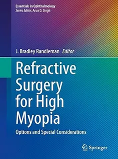 9783031405594 Refractive Surgery for High Myopia: Options and Special Considerations