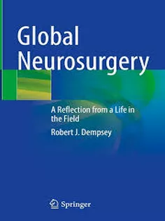 Global Neurosurgery: A Reflection from A Life in the Field