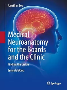 9783031411229 Medical Neuroanatomy for the Boards and the Clinic: Finding the Lesion