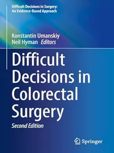 9783031423024 Difficult Decisions in Colorectal Surgery