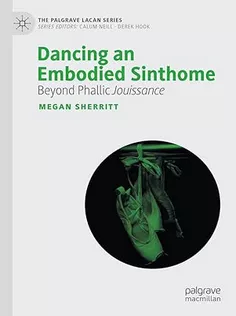 Dancing An Embodied Sinthome: Beyond Phallic Jouissance