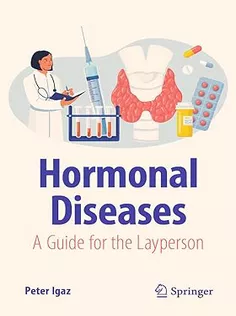 Hormonal Diseases: A Guide for the Layperson