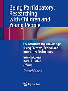 Being Participatory: Researching with Children and Young People