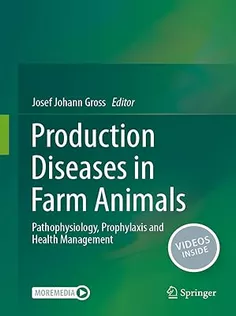 Production Diseases in Farm Animals: Pathophysiology, Prophylaxis and Health Management
