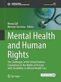 Mental Health and Human Rights: The Challenges of the United Nations Convention on the Rights of Persons with Disabiliti