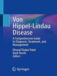 Von Hippel-Lindau Disease: A Comprehensive Guide to Diagnosis, Treatment, and Management