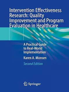 Intervention Effectiveness Research: Quality Improvement and Program Evaluation in Healthcare