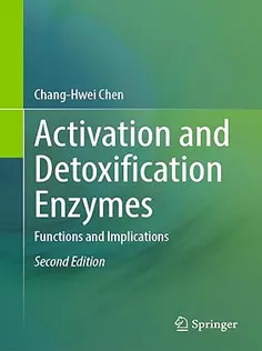 9783031552861 Activation and Detoxification Enzymes: Functions and Implications