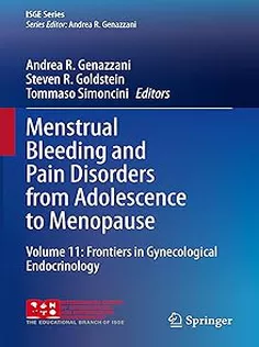 Menstrual Bleeding and Pain Disorders from Adolescence to Menopause: Volume 11