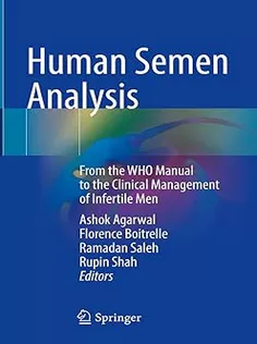Human Semen Analysis: From the WHO Manual to the Clinical Management of Infertile Men