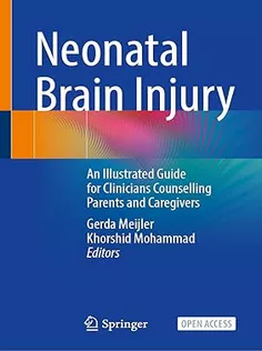 9783031559716 Neonatal Brain Injury: An Illustrated Guide for Clinicians Counselling Parents and Caregivers