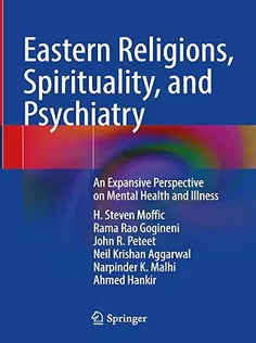 Eastern Religions, Spirituality, and Psychiatry
