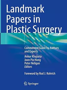Landmark Papers in Plastic Surgery