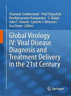 Global Virology IV: Viral Disease Diagnosis and Treatment Delivery in the 21St Century