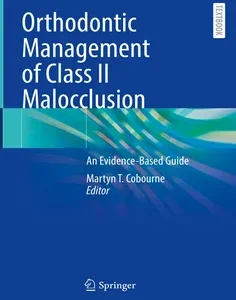 Orthodontic Management of Class II Malocclusion: An Evidence-Based Guide