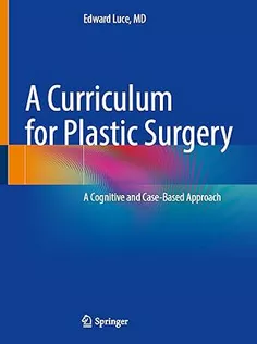 A Curriculum for Plastic Surgery: A Cognitive and Case-Based Approach