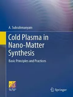 Cold Plasma in Nano-Matter Synthesis Basic Principles and Practices