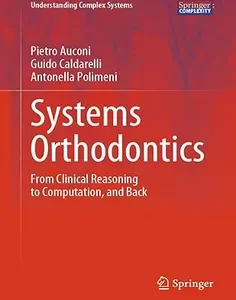 Systems Orthodontics: From Clinical Reasoning to Computation, and Back
