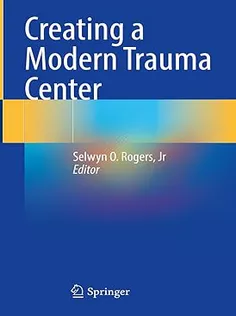 Creating A Modern Trauma Center